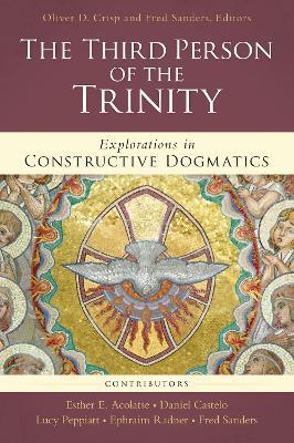 The Third Person of the Trinity: Explorations in Constructive Dogmatics - cover