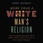 More Than a White Man's Religion