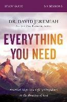 Everything You Need Study Guide: Essential Steps to a Life of Confidence in the Promises of God