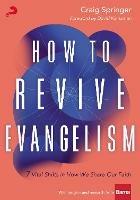 How to Revive Evangelism: 7 Vital Shifts in How We Share Our Faith - Craig Springer - cover