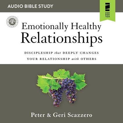 Emotionally Healthy Relationships: Audio Bible Studies
