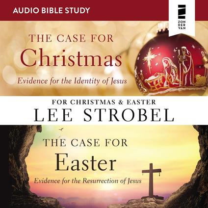 The Case for Christmas/The Case for Easter: Audio Bible Studies