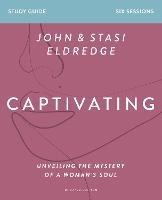 Captivating Bible Study Guide, Updated Edition: Unveiling the Mystery of a Woman's Soul - Stasi Eldredge - cover