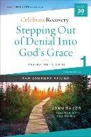 Stepping Out of Denial into God's Grace Participant's Guide 1: A Recovery Program Based on Eight Principles from the Beatitudes - John Baker - cover
