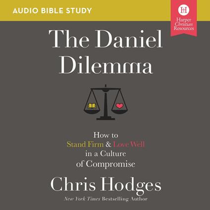 The Daniel Dilemma: Audio Bible Studies