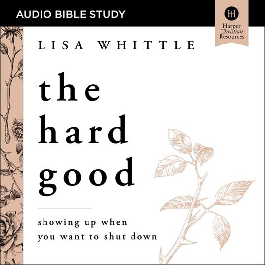 The Hard Good: Audio Bible Studies