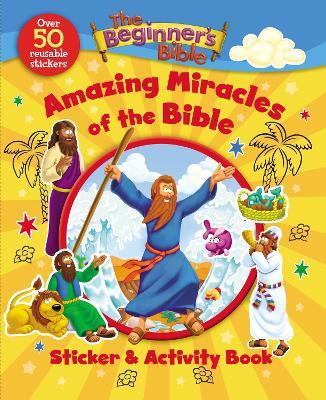The Beginner's Bible Amazing Miracles of the Bible Sticker and Activity Book - The Beginner's Bible - cover