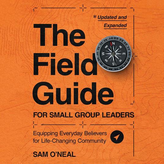 The Field Guide for Small Group Leaders