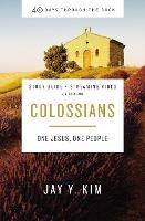 Colossians Bible Study Guide plus Streaming Video: One Jesus, One People - Jay Y. Kim - cover