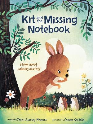 Kit and the Missing Notebook: A Book About Calming Anxiety - Chris Andrew Wheeler,Lindsey Erin Wheeler - cover