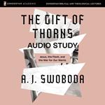 The Gift of Thorns Audio Study
