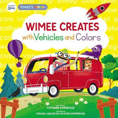 Wimee Creates with Vehicles and Colors - Stephanie Kammeraad - cover