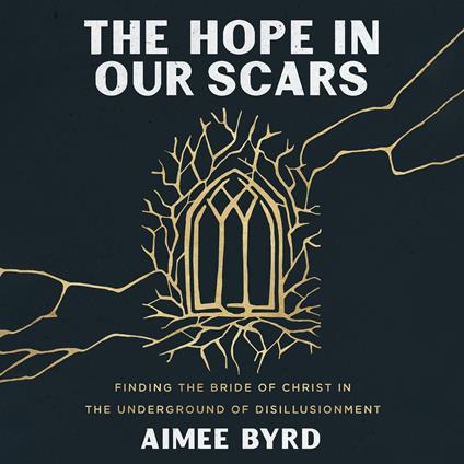 The Hope in Our Scars