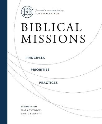 Biblical Missions: Principles, Priorities, and Practices - cover