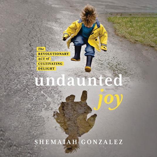 Undaunted Joy