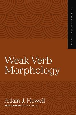 Weak Verb Morphology - Adam J. Howell - cover