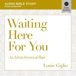 Waiting Here for You: Audio Bible Studies