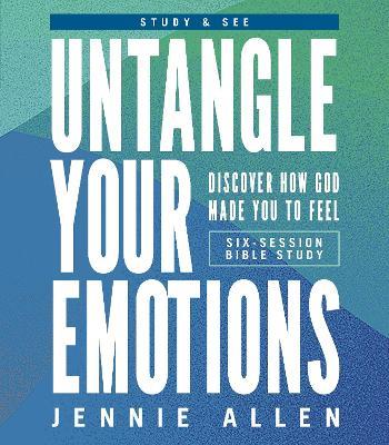 Untangle Your Emotions Bible Study Guide plus Streaming Video: Discover How God Made You to Feel - Jennie Allen - cover