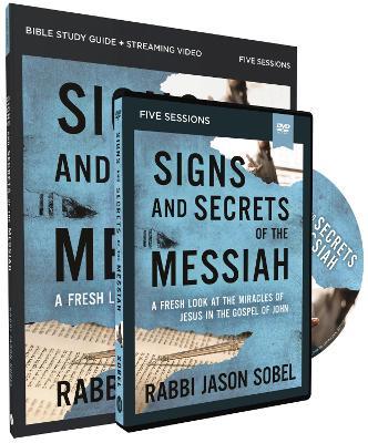 Signs and Secrets of the Messiah Study Guide with DVD: A Fresh Look at the Miracles of Jesus in the Gospel of John - Rabbi Jason Sobel - cover