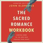 The Sacred Romance Workbook, Updated Edition: Audio Bible Studies