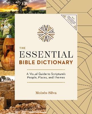 The Essential Bible Dictionary: Key Insights for Reading God's Word - Moisés Silva - cover