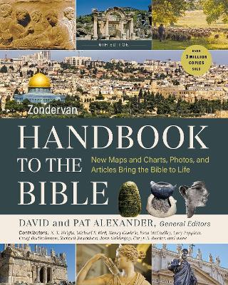 Zondervan Handbook to the Bible, Sixth Edition: New Maps and Charts, Photos, and Articles Bring the Bible to Life - cover