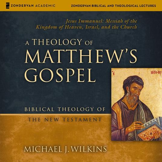 A Theology of Matthew's Gospel: Audio Lectures