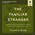 The Familiar Stranger: Audio Bible Studies