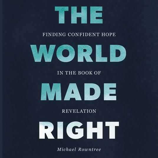 The World Made Right