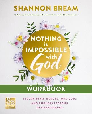 Nothing Is Impossible with God Workbook: Eleven Bible Heroes, One God, and Endless Lessons in Overcoming - Shannon Bream - cover