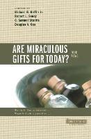 Are Miraculous Gifts for Today?: 4 Views - cover