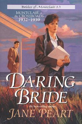 Daring Bride: Montclair at the Crossroads 1932-1939 - Jane Peart - cover