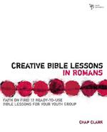 Creative Bible Lessons in Romans: Faith in Fire!