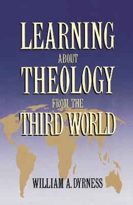 Learning about Theology from the Third World - William A. Dyrness - cover