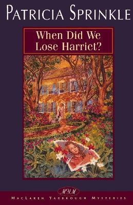When Did We Lose Harriet? - Patricia Sprinkle - cover
