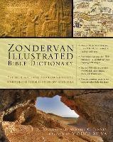Zondervan Illustrated Bible Dictionary: The Most Accurate and Comprehensive One-Volume Bible Dictionary Available - J. D. Douglas,Merrill C. Tenney - cover