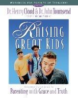 Raising Great Kids Workbook for Parents of Teenagers: A Comprehensive Guide to Parenting with Grace and Truth - Henry Cloud,John Townsend - cover