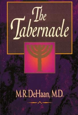 The Tabernacle - M.R. DeHaan - cover