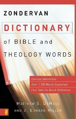 Zondervan Dictionary of Bible and Theology Words - Matthew S. DeMoss,J. Edward Miller - cover