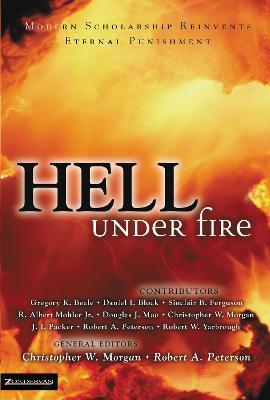 Hell Under Fire: Modern Scholarship Reinvents Eternal Punishment - cover