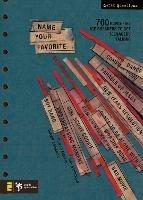 Name Your Favorite: 700 Rapid-Fire Ice Breakers to Get Teenagers Talking - Shawn Edwards,Don Stricklin,Gay Stricklin - cover