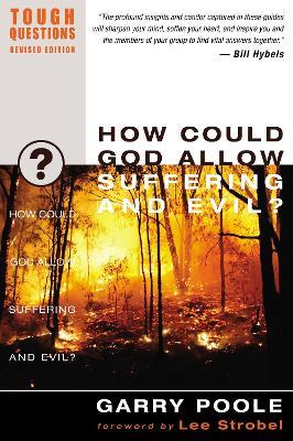 How Could God Allow Suffering and Evil? - Garry D. Poole - cover