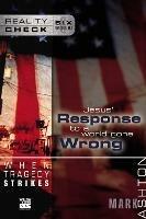 When Tragedy Strikes: Jesus' Response to a World Gone Wrong - Mark Ashton - cover