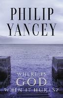 Where Is God When It Hurts? - Philip Yancey - cover