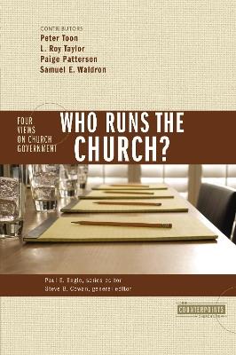 Who Runs the Church?: 4 Views on Church Government - cover