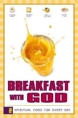 Breakfast with God: Spiritual Food for Every Day - Duncan Banks,Gerard Kelly,Roz Stirling - cover