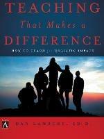 Teaching That Makes a Difference: How to Teach for Holistic Impact - Dan Lambert - cover