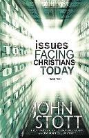 Issues Facing Christians Today: 4th Edition - John R.W. Stott,John Wyatt - cover