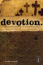 Devotion: A Raw-Truth Journal on Following Jesus