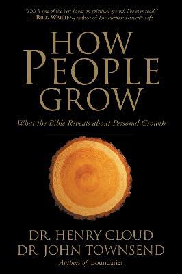 How People Grow: What the Bible Reveals About Personal Growth - Henry Cloud,John Townsend - cover